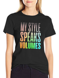 My Style Speaks Volumes - Graphic T-Shirt