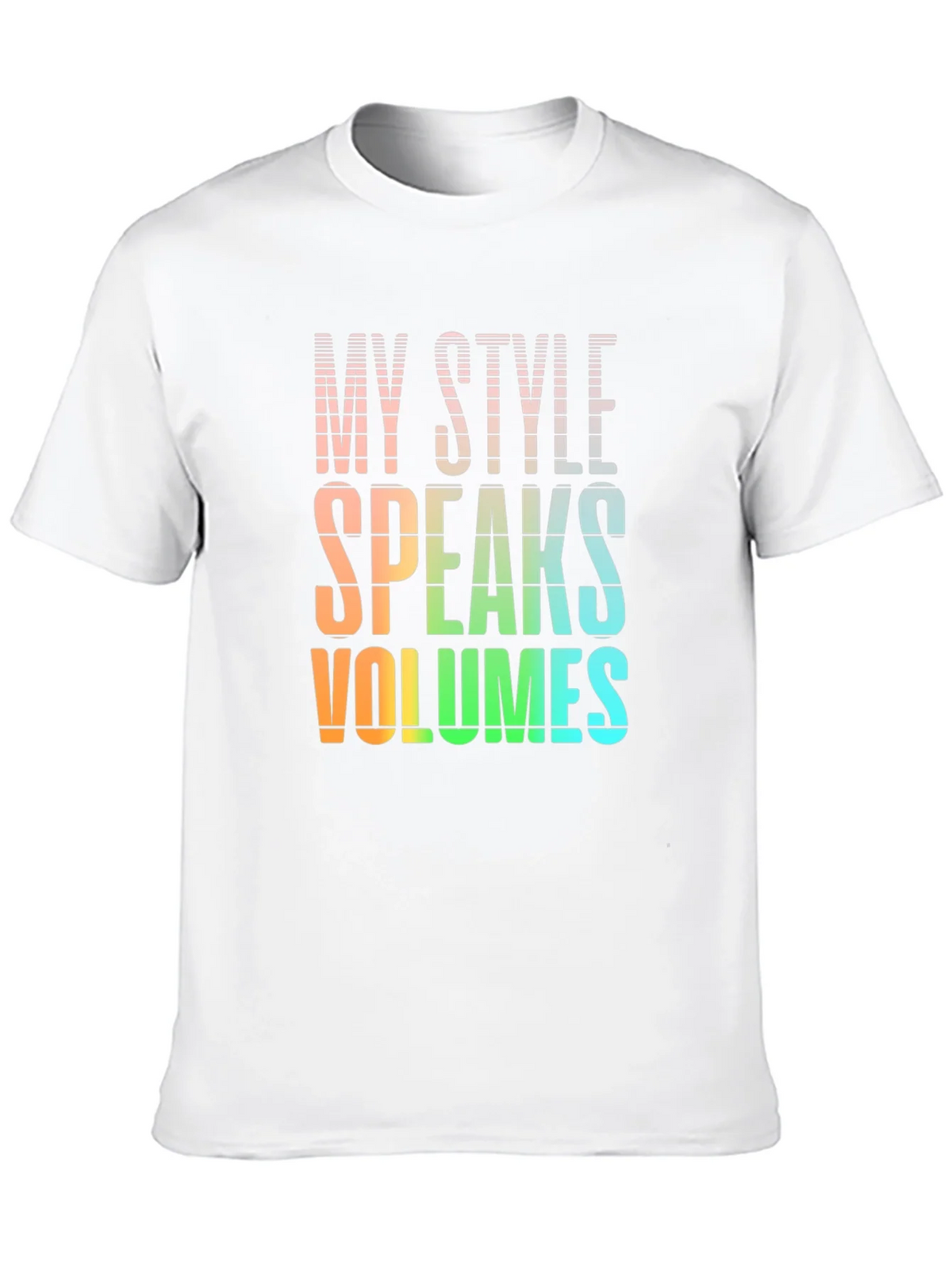 My Style Speaks Volumes - Graphic T-Shirt