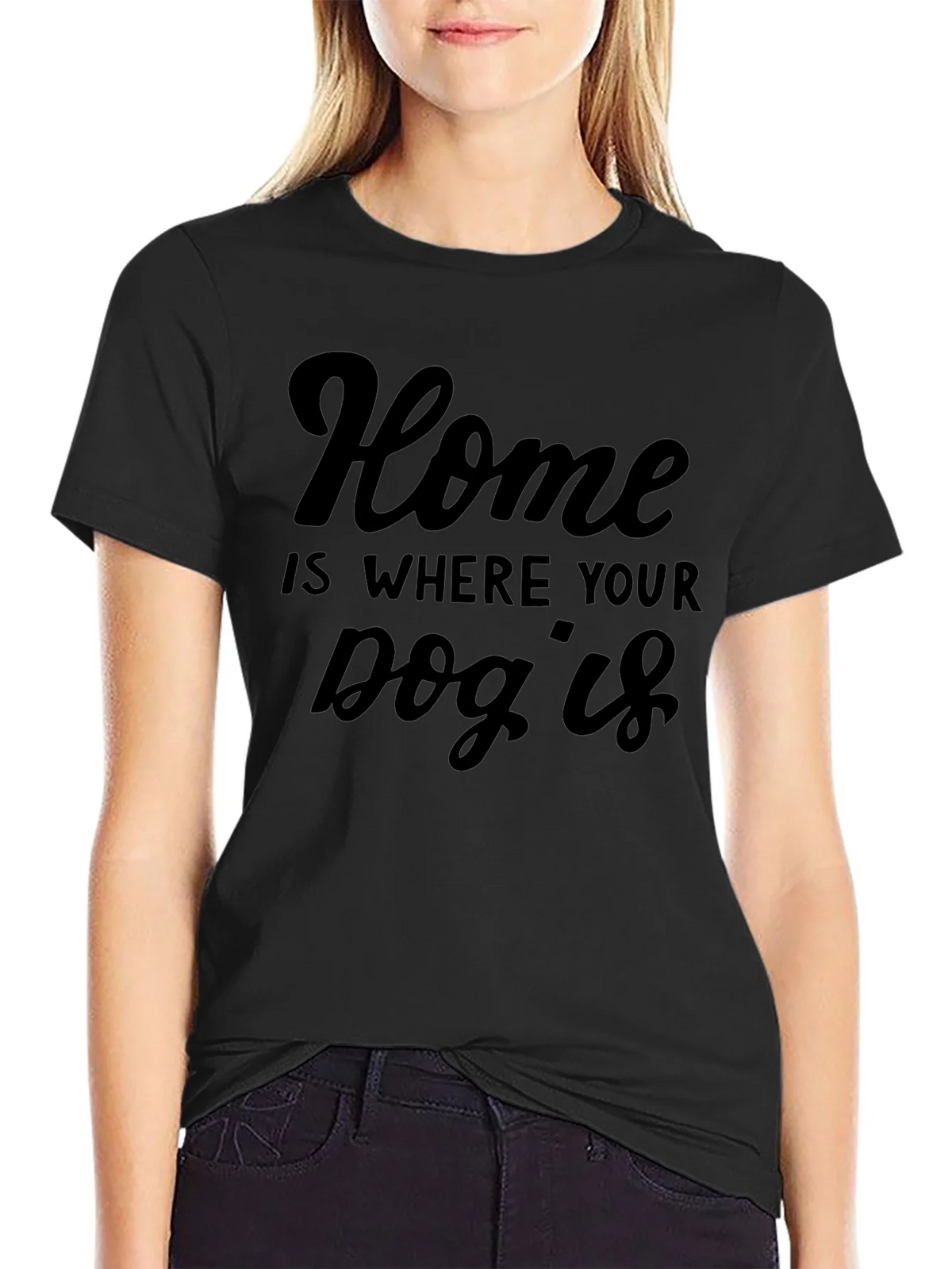 Home is Where Your Dog Is T-Shirt