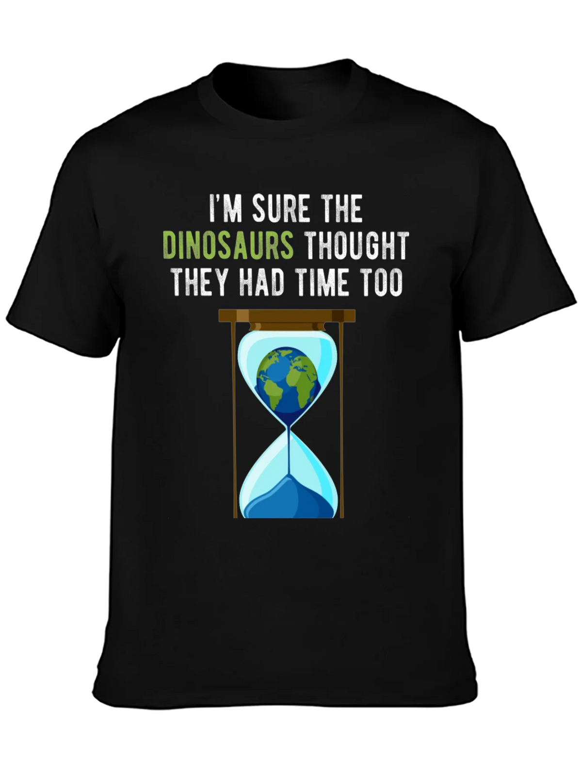 Dinosaur Thought They Had Time Too T-Shirt
