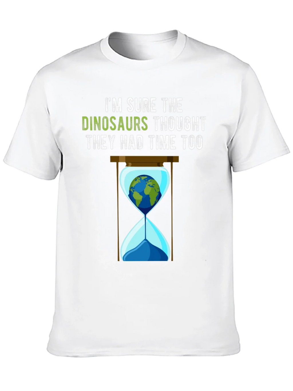 Dinosaur Thought They Had Time Too T-Shirt
