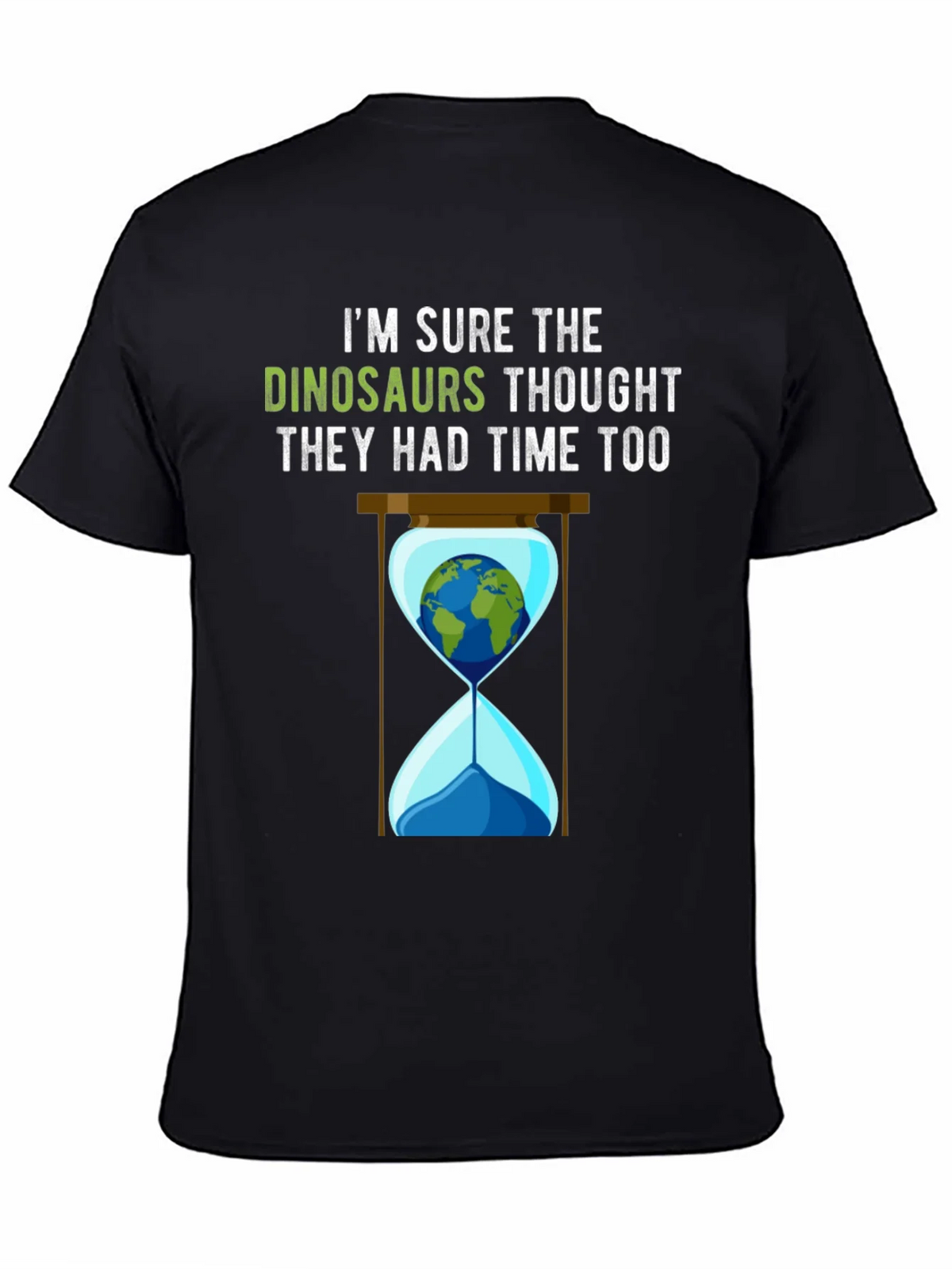 Dinosaur Thought They Had Time Too T-Shirt