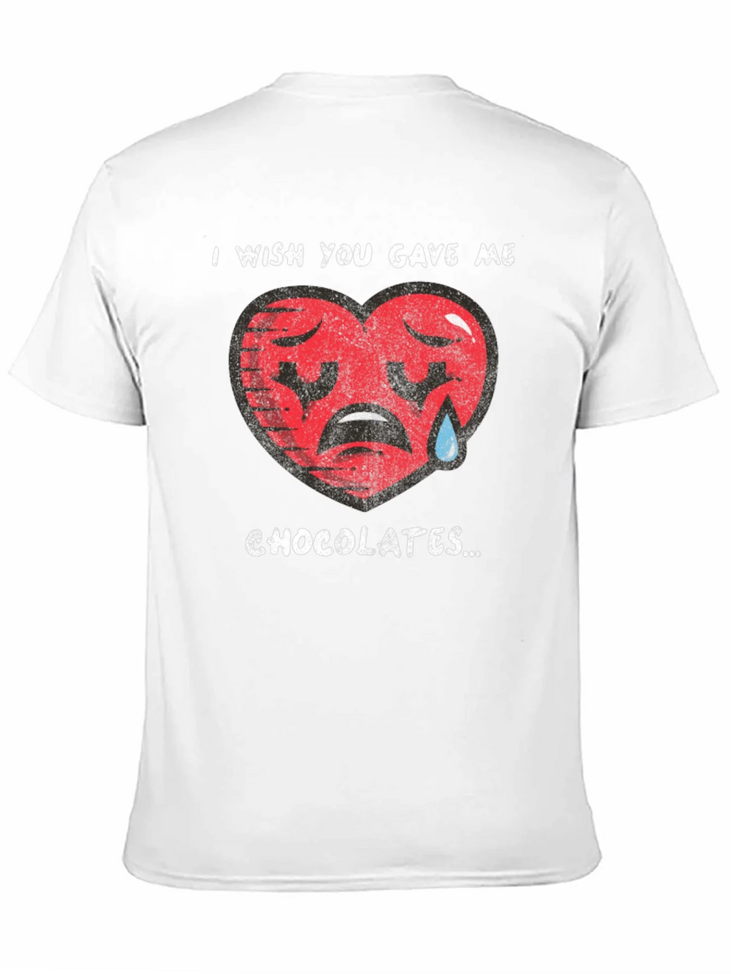 I Wish You Gave Me Chocolates T-Shirt