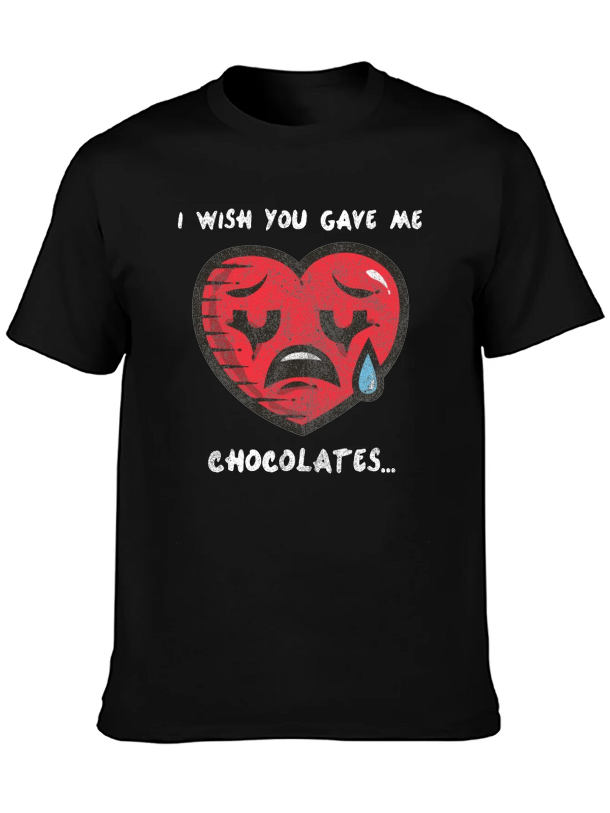 I Wish You Gave Me Chocolates T-Shirt