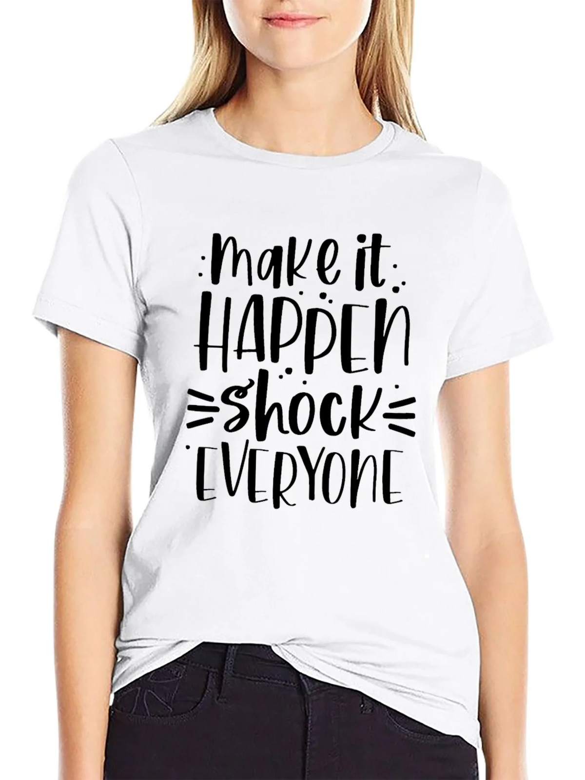 Make it Happen T-Shirt