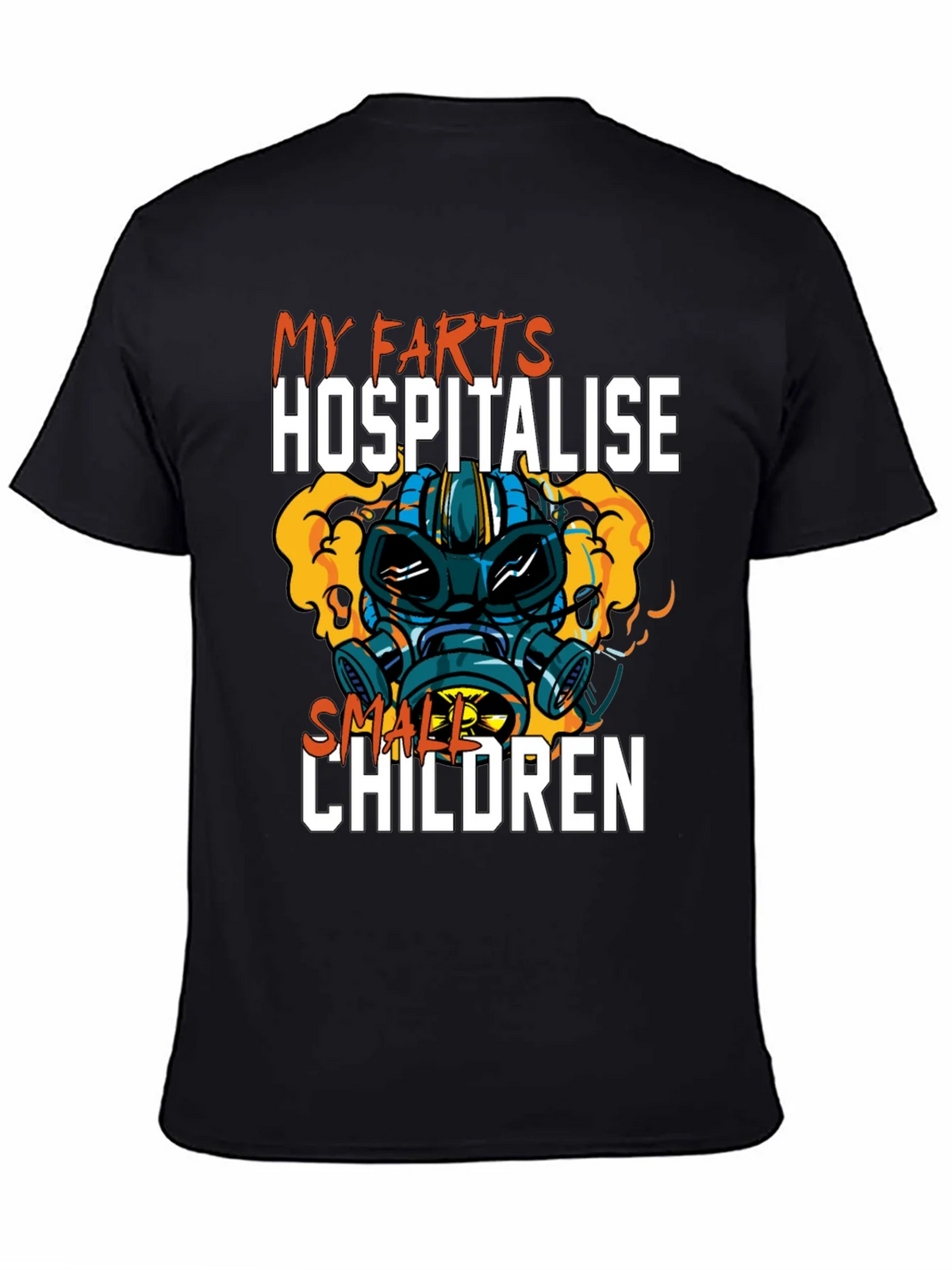 Humorous My Farts Hospitalise Small Children T-Shirt