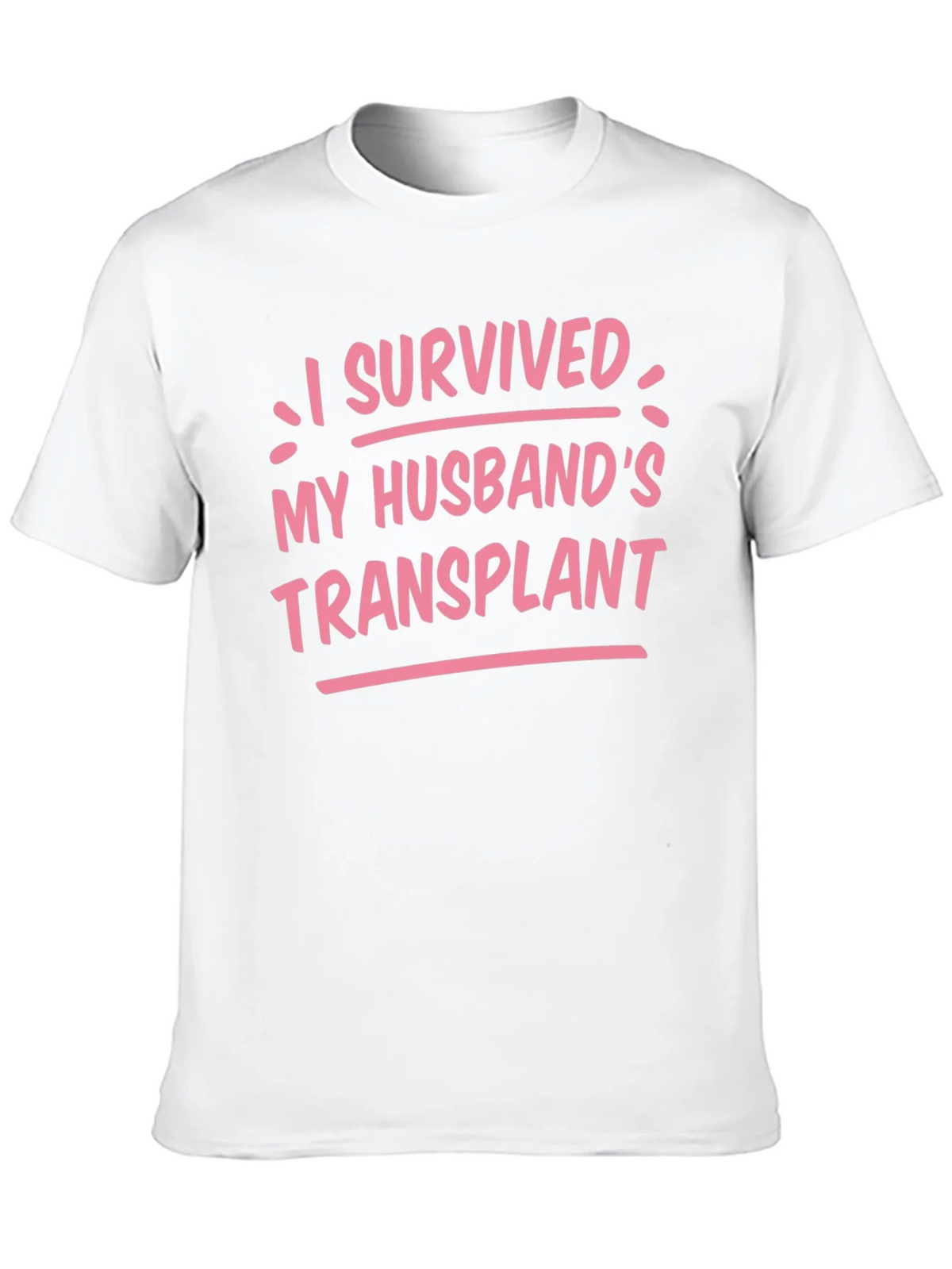 I Survived My Husbands Transplant Graphic Tee