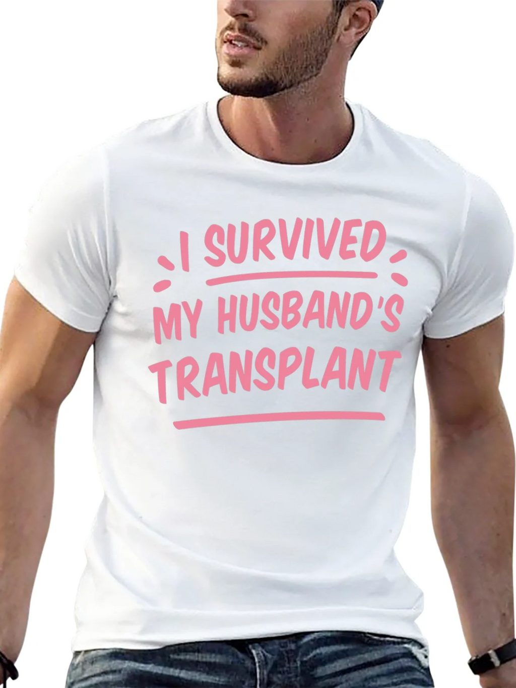 I Survived My Husbands Transplant Graphic Tee