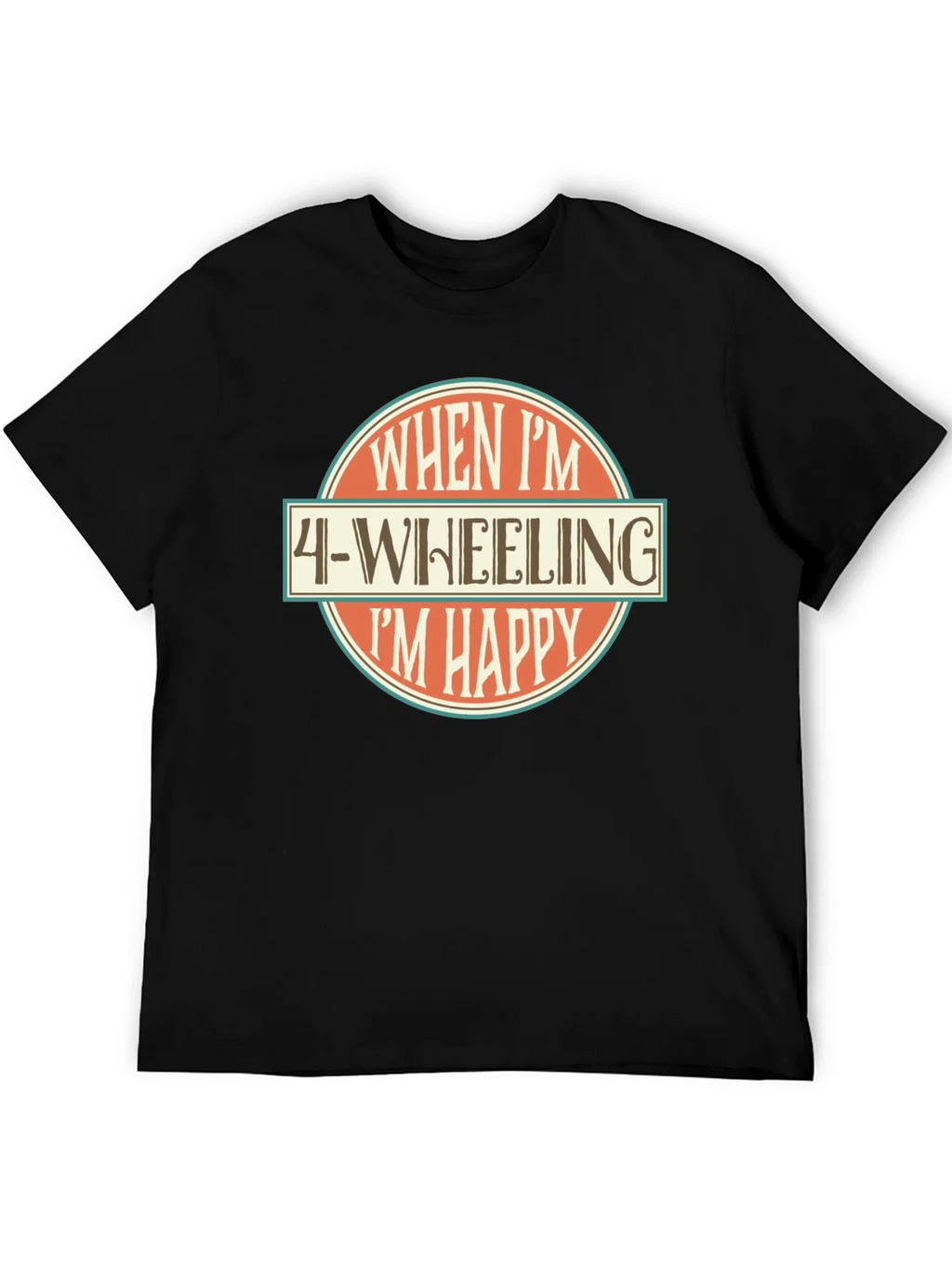 4-Wheeling Im Happy Graphic T-Shirt