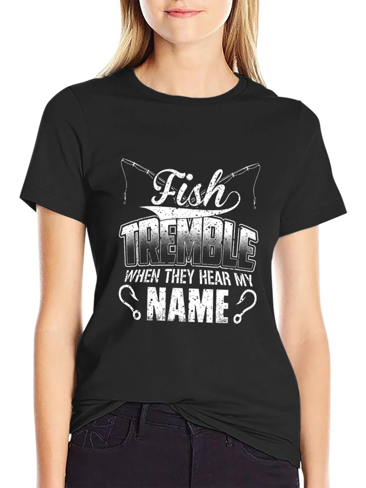 Fish Tremble When They Hear My Name Fishing T-Shirt