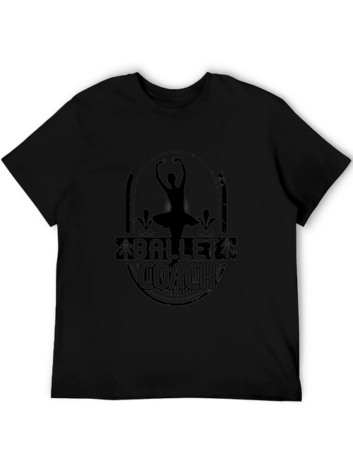 Ballet Coach T-Shirt - Dance Instructor Tee