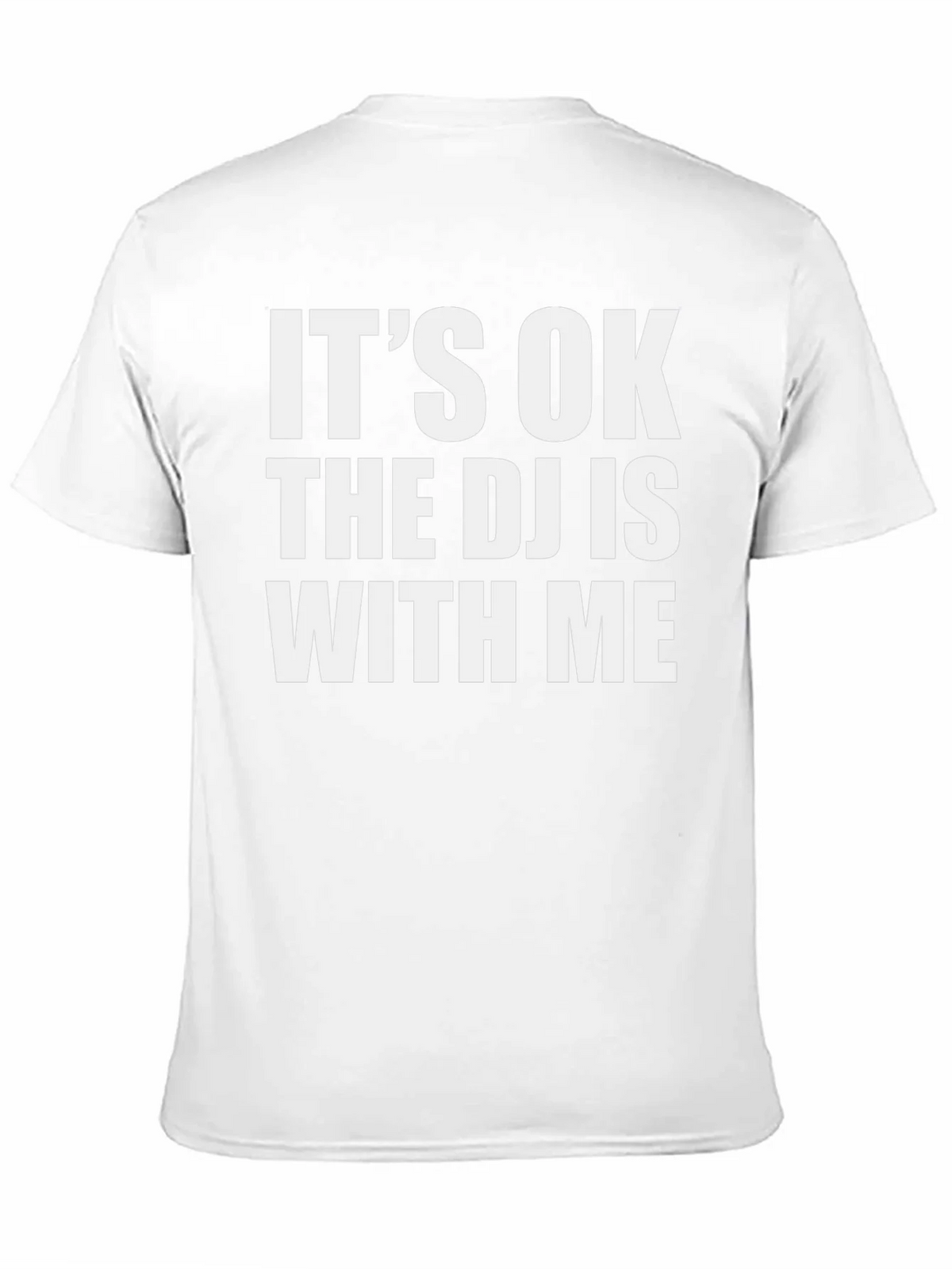 Its OK The DJ Is With Me Black T-Shirt