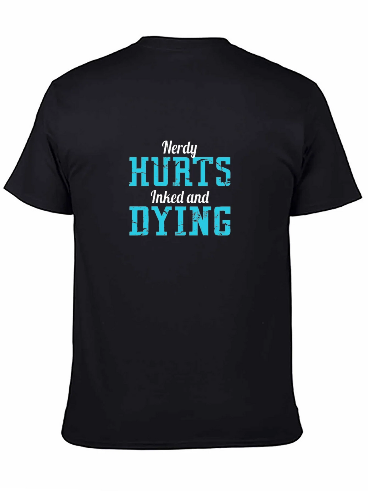 Nerdy Hurts Inked and Dying Black T-Shirt