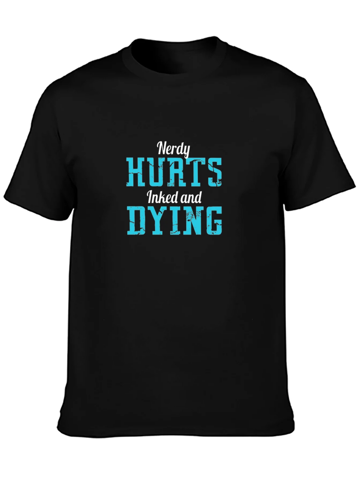 Nerdy Hurts Inked and Dying Black T-Shirt