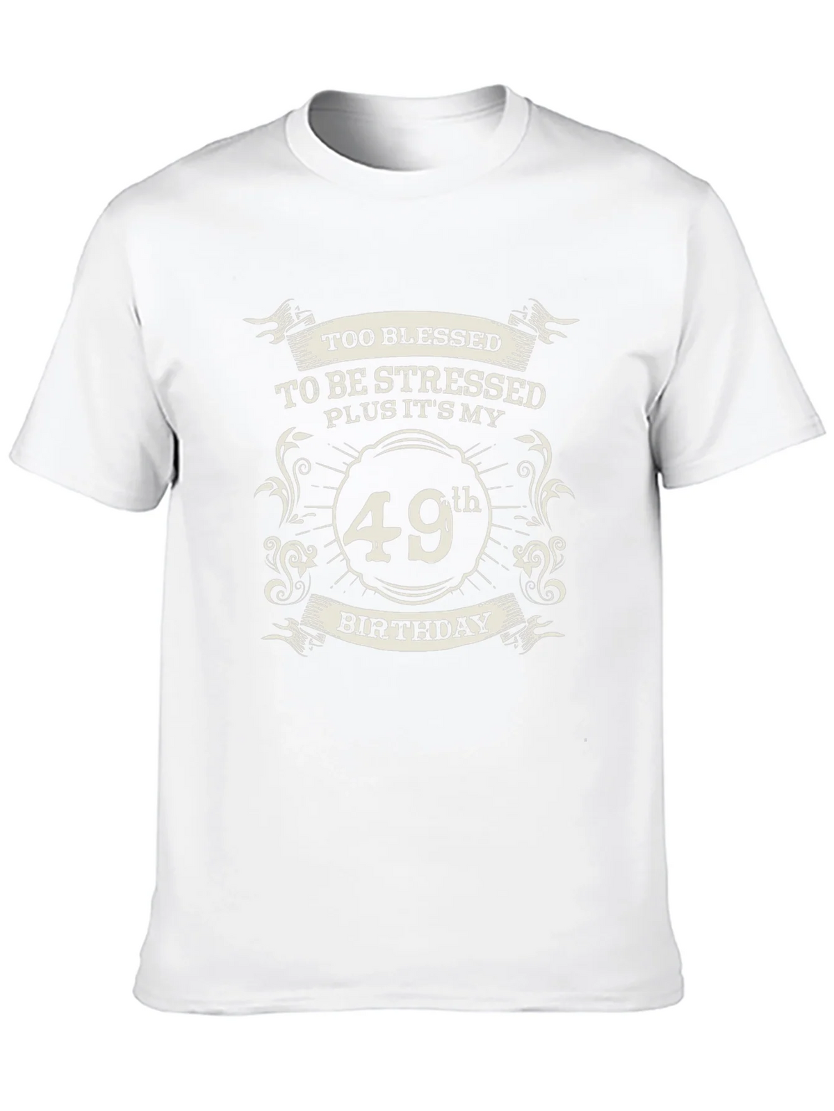 49th Birthday Blessed Stressed T-Shirt