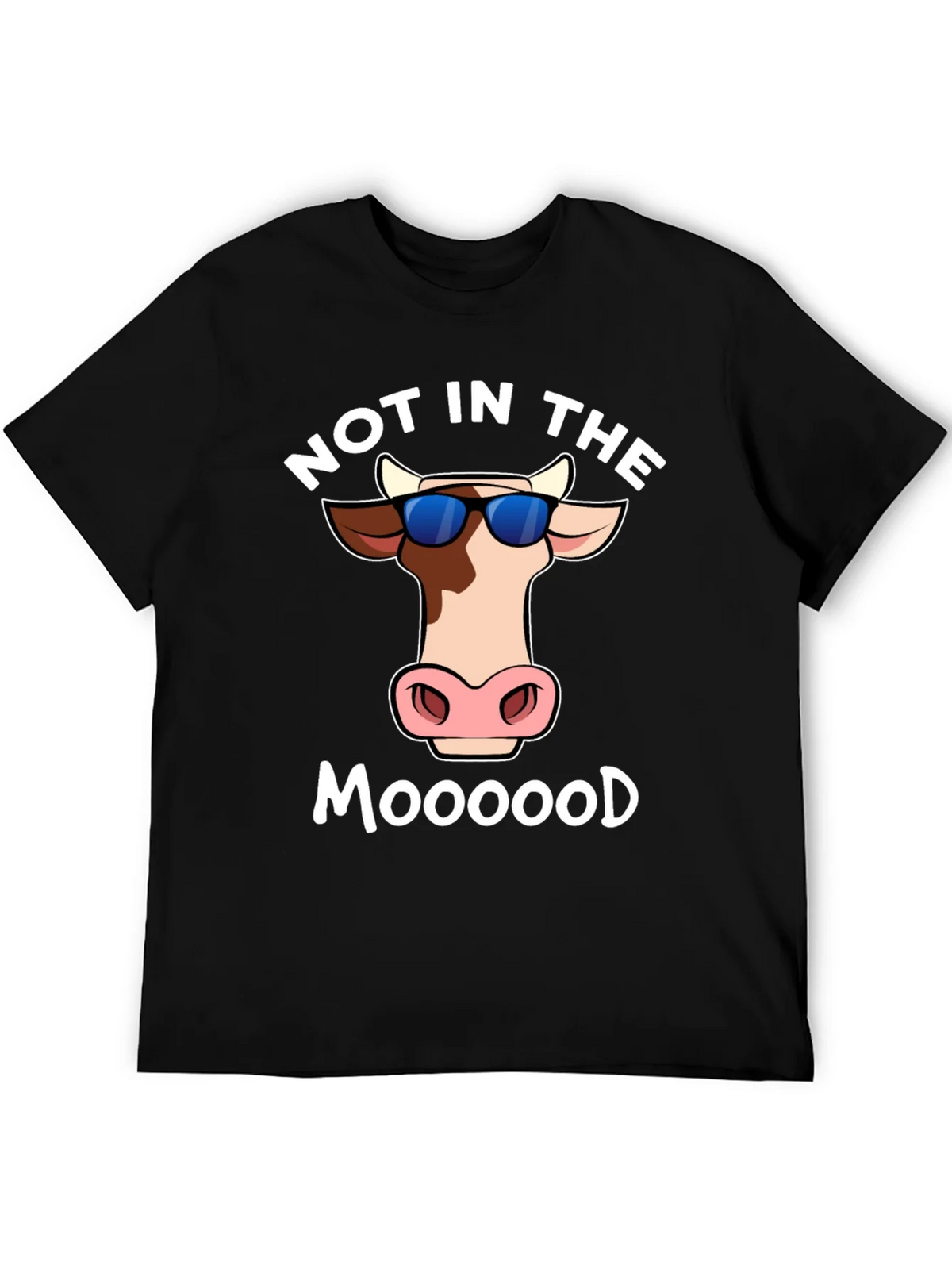 Not In The Moood T-Shirt - Funny Cow Tee