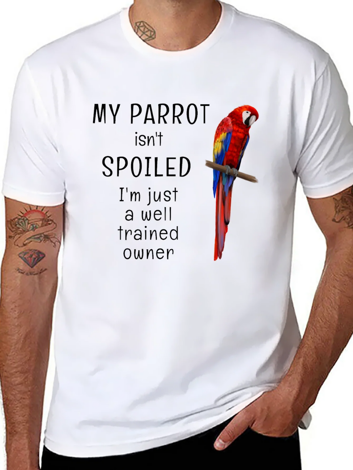 My Parrot Isnt Spoiled T-Shirt