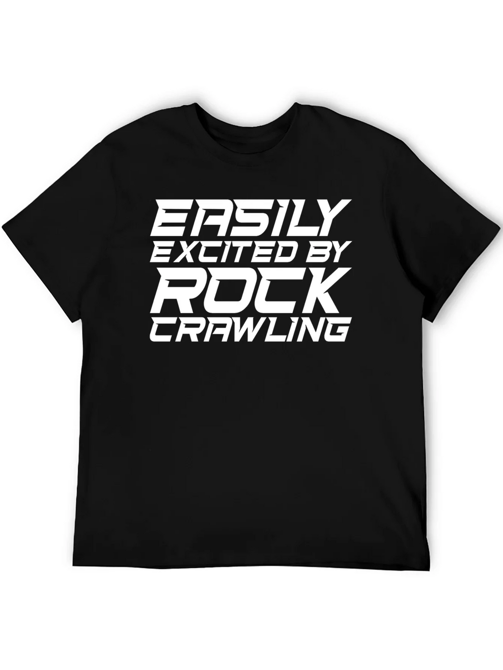 Rock Crawling Fan T-Shirt - Easily Excited