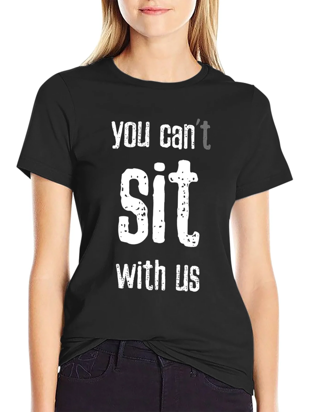 Funny You Cant Sit With Us Black T-Shirt