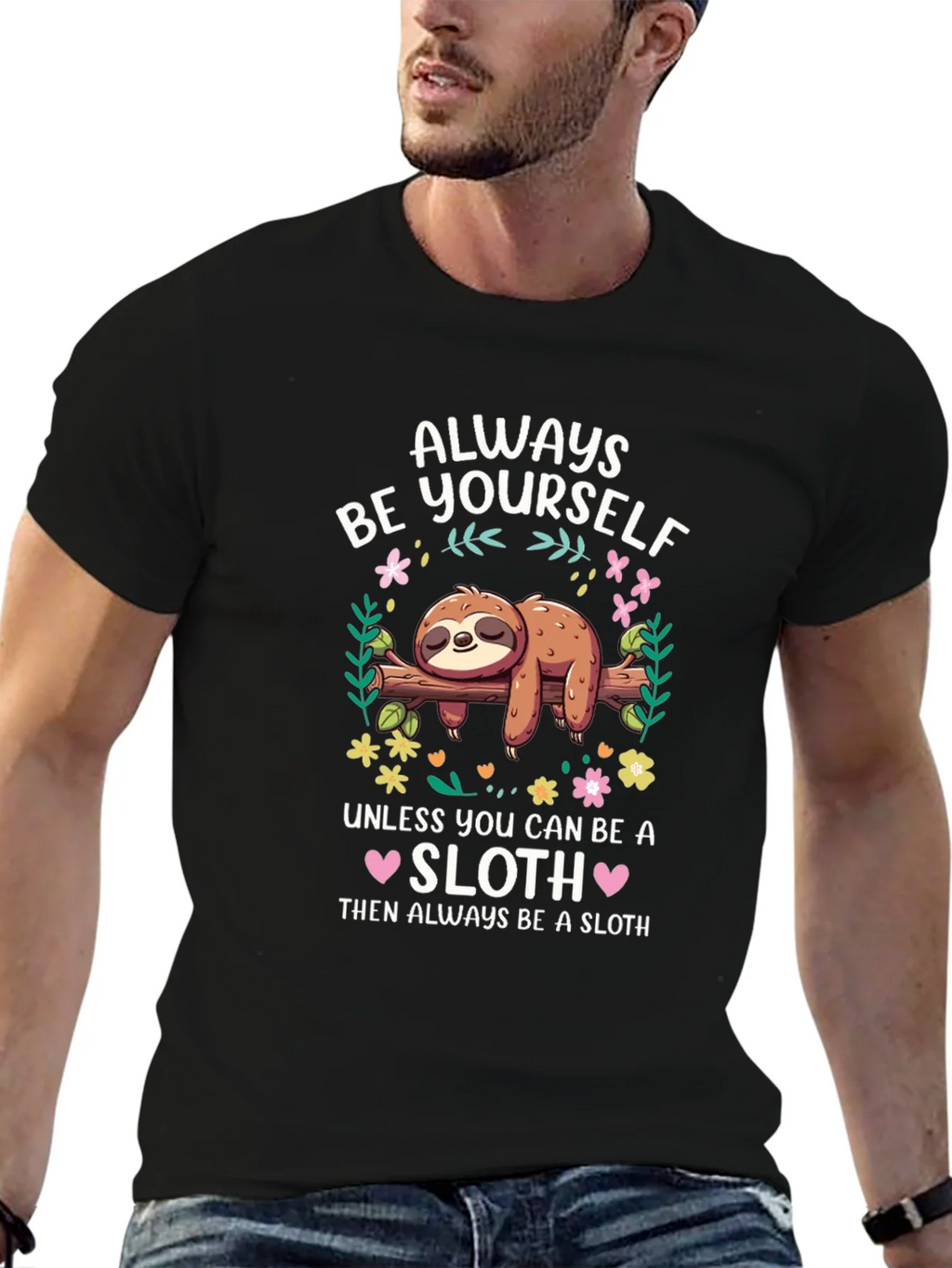 Always Be a Sloth Graphic T-Shirt