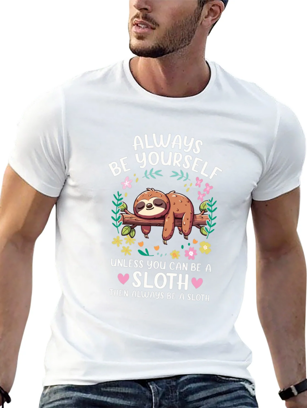 Always Be a Sloth Graphic T-Shirt