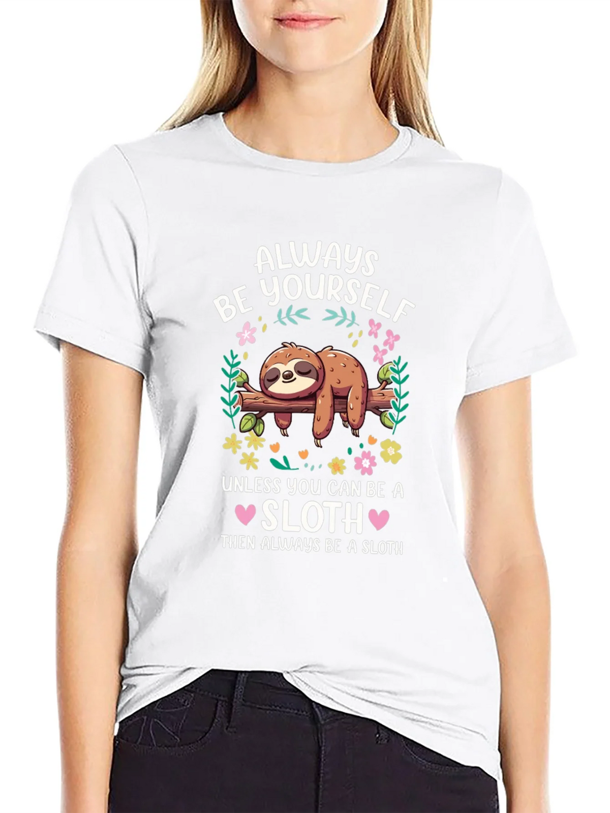 Always Be a Sloth Graphic T-Shirt