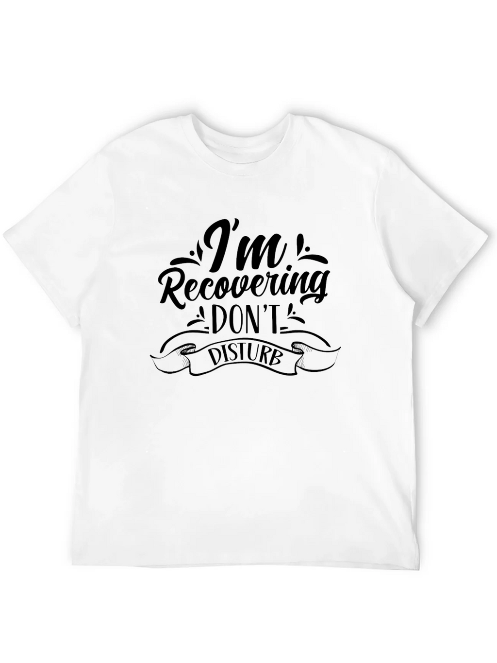 Recovering Dont Disturb Graphic Tee